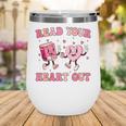 Read Your Heart Out Teacher Valentine Book Wine Tumbler