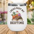 I Read Past My Bedtime Reading Dinosaur Book Lover Wine Tumbler I Read Past My Bedtime Reading Dinosaur Book Lover Wine Tumbler