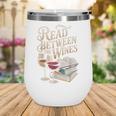 Read Between The Wines Vintage Book Lovers Wine Reading Wine Tumbler Read Between The Wines Vintage Book Lovers Wine Reading Wine Tumbler