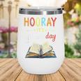 Reading Books Bibliophile Hooray It's Library Day Wine Tumbler