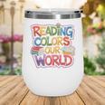 Reading Colors Our World Books Lover Wine Tumbler