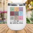 In My Reading Era Bookish Book Lover Book Reader Wine Tumbler