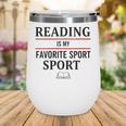Reading Is My Favorite Sport Book Lover Saying Quote Wine Tumbler Reading Is My Favorite Sport Book Lover Saying Quote Wine Tumbler