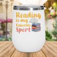 Reading Is My Favorite Sport Book Lovers Wine Tumbler Reading Is My Favorite Sport Book Lovers Wine Tumbler