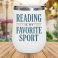 Reading Is My Favorite Sport Literary Book Lover Typography Wine Tumbler