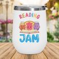 Reading Is My Jam I Love To Read Books Boy Girl Wine Tumbler Reading Is My Jam I Love To Read Books Boy Girl Wine Tumbler