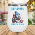 Reading Is Snow Much Fun Christmas Xmas Book Reading Wine Tumbler Reading Is Snow Much Fun Christmas Xmas Book Reading Wine Tumbler