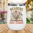 Reading Squad Book Lover Bookish Floral Readers Make Leaders Wine Tumbler Reading Squad Book Lover Bookish Floral Readers Make Leaders Wine Tumbler