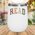 Reading Tee Read Books Teacher Librarian Book Lover Bookworm Wine Tumbler Reading Tee Read Books Teacher Librarian Book Lover Bookworm Wine Tumbler