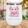 Readsalotl Axolotl Reading Cute Book Lover Bookworm Wine Tumbler Readsalotl Axolotl Reading Cute Book Lover Bookworm Wine Tumbler