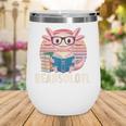 Readsolotl Axolotl Reading Book Lover Kawaii Bookworms Wine Tumbler Readsolotl Axolotl Reading Book Lover Kawaii Bookworms Wine Tumbler