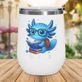 Readsolotl Blue Kawaii Axolotl Book Lover Reading Wine Tumbler Readsolotl Blue Kawaii Axolotl Book Lover Reading Wine Tumbler