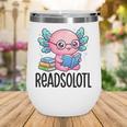 Readsolotl Cute Axolotl Reading Book Kawaii Pink Aesthetic Wine Tumbler