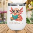 Readsolotl Kawaii Axolotl Reading Book Lover Wine Tumbler