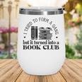 Retro I Tried To Form A Gang But It Turned Into A Book Club Wine Tumbler