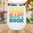 Retro Never Underestimate The Power Of a Boy With a Book Wine Tumbler