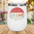 Retro Vintage Ban Bigots Not Books Shirt Free Banned Books Wine Tumbler