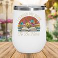 Retro Vintage Book Lover Reading I Closed My Book To Be Here Wine Tumbler
