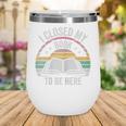 Retro Vintage I Closed My Book To Be Here Book Lover Reading Wine Tumbler Retro Vintage I Closed My Book To Be Here Book Lover Reading Wine Tumbler