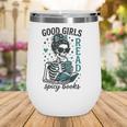 Romance Reader Good Girls Read Spicy Books Halloween Costume Wine Tumbler Romance Reader Good Girls Read Spicy Books Halloween Costume Wine Tumbler
