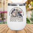 Sarcastic Proud Anti Social Member Of Introverted Book Club Wine Tumbler