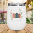 Sarcastic There’s No Such Thing As Too Many Books Wine Tumbler Sarcastic There’s No Such Thing As Too Many Books Wine Tumbler