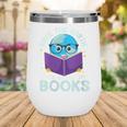 Save Earth It´s Only Planet With Books Reader Earth Day Wine Tumbler Save Earth It´s Only Planet With Books Reader Earth Day Wine Tumbler