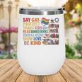 Say Gay Protect Trans Kids Read Banned Books LGBTQ Gay Pride Wine Tumbler