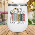 School Psychologist Book Psychology Teacher Appreciation Wine Tumbler