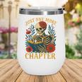Skeleton Read Book Just One More Chapter Floral Book Lover Wine Tumbler
