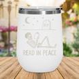 Skeleton Read In Peace Halloween Book Graphic Bookish Wine Tumbler