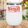 In My Smut Era Shirt Romance Novel Reader Book Reading Wine Tumbler