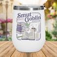 Smut Goblin Reading Club Book Lover Dark Academia Wine Tumbler Smut Goblin Reading Club Book Lover Dark Academia Wine Tumbler