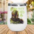 Star Wars The Book Of Boba Fett Neon Boba Fett Lives Poster Wine Tumbler Star Wars The Book Of Boba Fett Neon Boba Fett Lives Poster Wine Tumbler