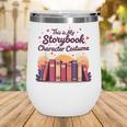 This Is My Storybook Character Costume Wine Tumbler
