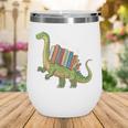 Teachersaurus Dinosaur Teachers Dino Reading Book Librarian Wine Tumbler
