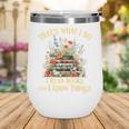 That's What I Do I Read Books And I Know Things Book Floral Wine Tumbler