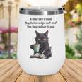 At Times I Think To Myself Drop The Book And Get Stuff Done Wine Tumbler