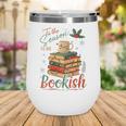 Tis The Season To Be Bookish Christmas Seasons Book Readings Wine Tumbler Tis The Season To Be Bookish Christmas Seasons Book Readings Wine Tumbler