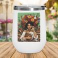 History Month Black Afro Girl Women Book Lovers Floral Wine Tumbler History Month Black Afro Girl Women Book Lovers Floral Wine Tumbler