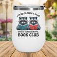 I Tried To Form Gang But It Turned Into A Book Club Reading Wine Tumbler