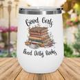 Vintage Fantasy Romance Lover Good Girls Read Dirty Books Wine Tumbler Vintage Fantasy Romance Lover Good Girls Read Dirty Books Wine Tumbler