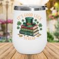 Vintage It's Good Luck To Read St Patrick's Day Book Lucky Wine Tumbler Vintage It's Good Luck To Read St Patrick's Day Book Lucky Wine Tumbler