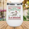 All I Want For Christmas Is A Dragon & Books Ugly Sweater Wine Tumbler