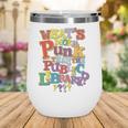 Whats More Punk Than The Public LibraryShirt Book Lover Wine Tumbler Whats More Punk Than The Public LibraryShirt Book Lover Wine Tumbler