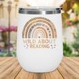 Wild About Reading Books Reader Lover Bookworm Librarian Wine Tumbler