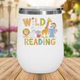 Wild About Reading Kid Love Wild Animal Books Back To School Wine Tumbler Wild About Reading Kid Love Wild Animal Books Back To School Wine Tumbler