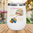 A Woman Cannot Survive On Books Alone She Also Needs Yarn Wine Tumbler