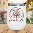 Women's Chapter 21 Book Readers Flower Lovers 21st Birthday Girls Wine Tumbler Women's Chapter 21 Book Readers Flower Lovers 21st Birthday Girls Wine Tumbler
