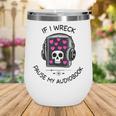 If I Wreck Pause My Audiobook Lover Reader Book-Club Women Wine Tumbler